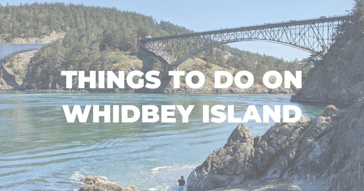 Things to do on Whidbey Island